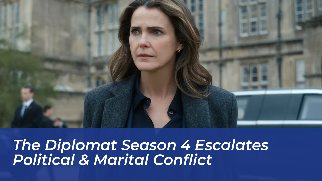 the diplomat season 4 escalates political marital conflict NJrk