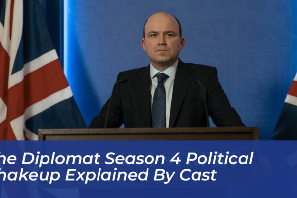 the diplomat season 4 political shakeup explained by cast Dmip