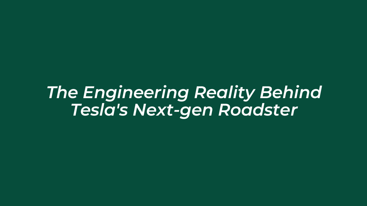the engineering reality behind teslas next gen roadster zJEA