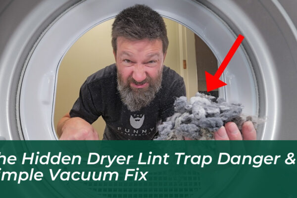 the hidden dryer lint trap danger simple vacuum fix 3rzf