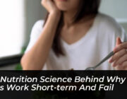 the nutrition science behind why diets work short term and fail UIsG
