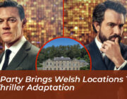 the party brings welsh locations to itv thriller adaptation bqqB