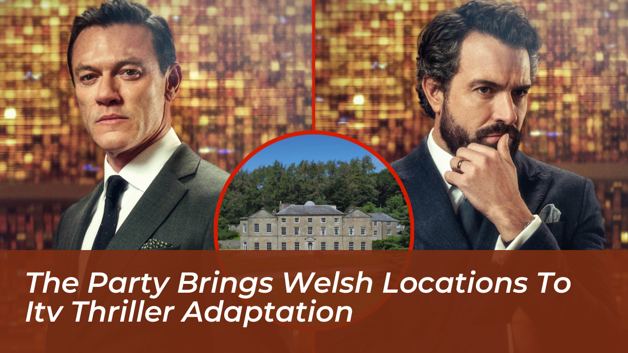 the party brings welsh locations to itv thriller adaptation bqqB