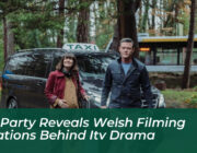 the party reveals welsh filming locations behind itv drama pWgW