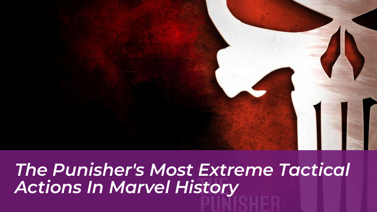 the punishers most extreme tactical actions in marvel history 1qhS