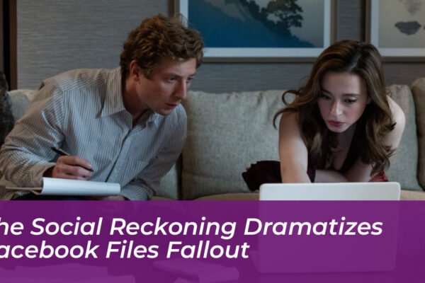 the social reckoning dramatizes facebook files fallout YMd7