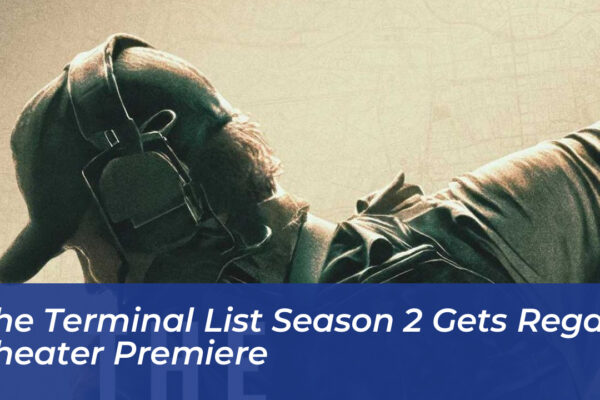 the terminal list season 2 gets regal theater premiere dwEU