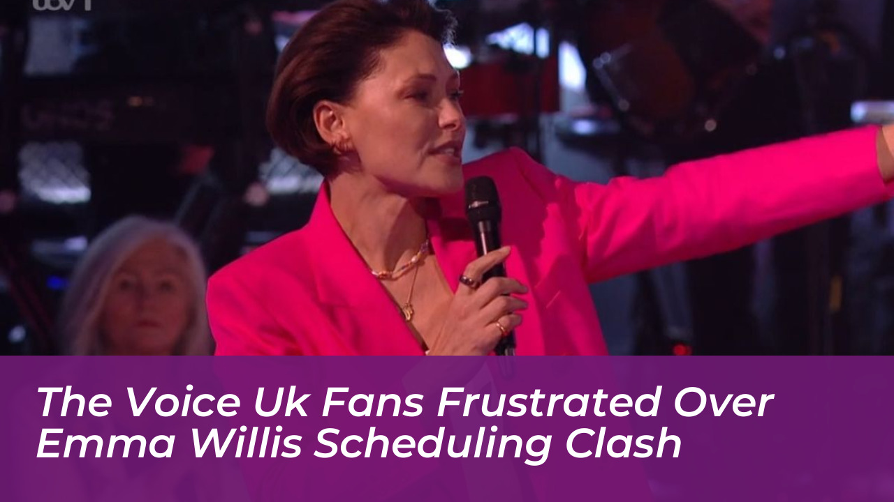 the voice uk fans frustrated over emma willis scheduling clash