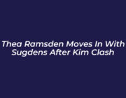 thea ramsden moves in with sugdens after kim clash GZxK