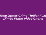 theo james crime thriller fuze climbs prime video charts 0ctt