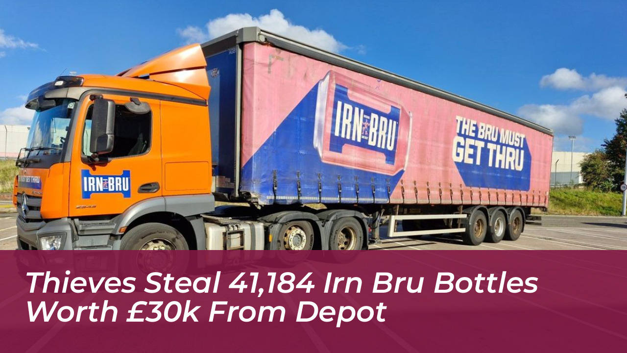 thieves steal 41184 irn bru bottles worth 30k from depot XlfE