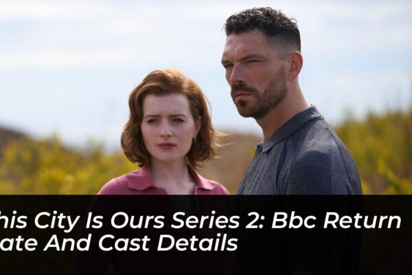 this city is ours series 2 bbc return date and cast details 9kUW