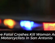 three fatal crashes kill woman and two motorcyclists in san antonio Ebxi