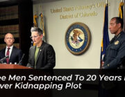 three men sentenced to 20 years in denver kidnapping plot RmoD