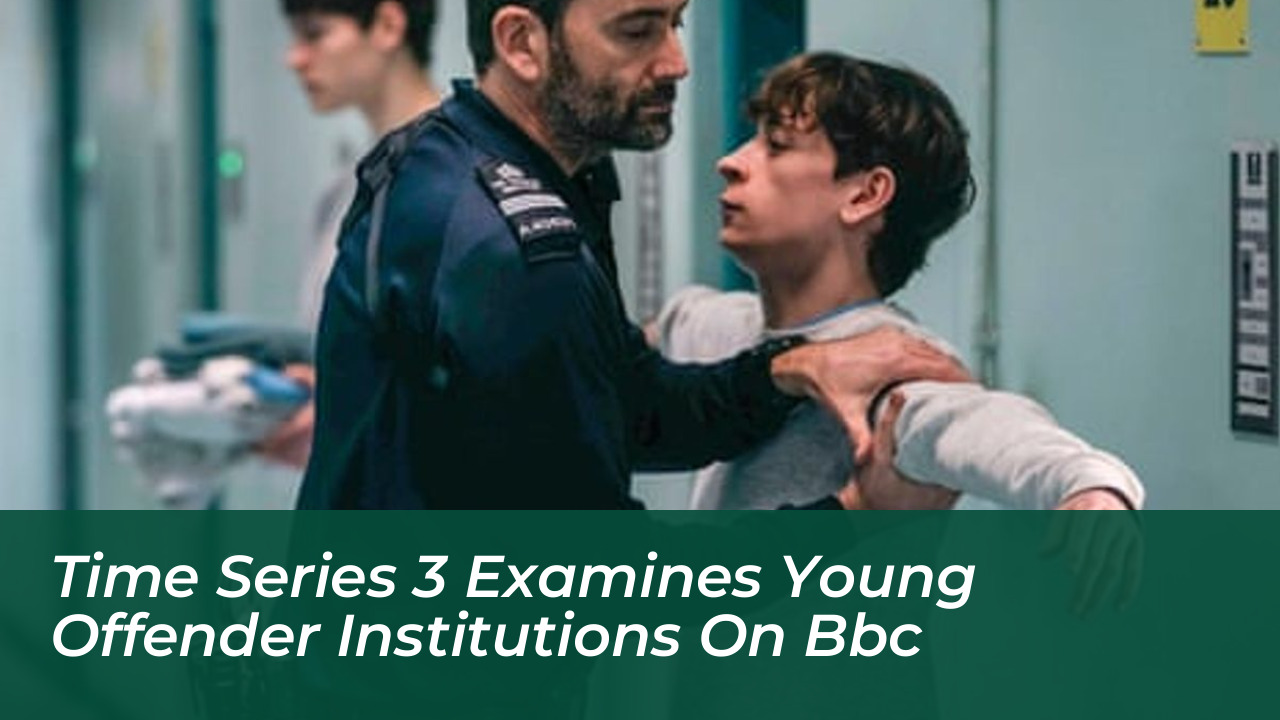 time series 3 examines young offender institutions on bbc