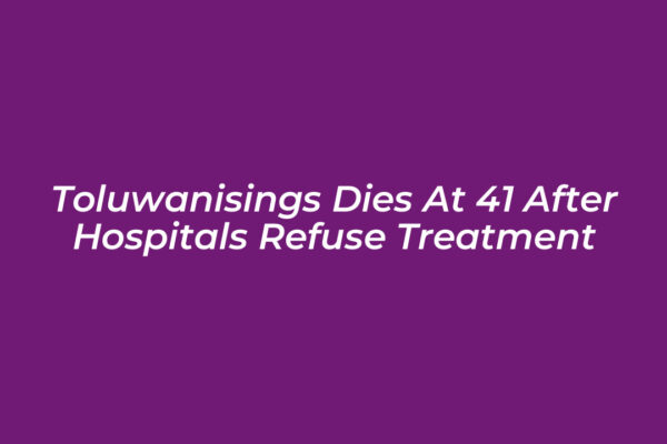toluwanisings dies at 41 after hospitals refuse treatment oDLS