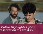 tom cullen highlights lgbtq representation in film tv eQoW