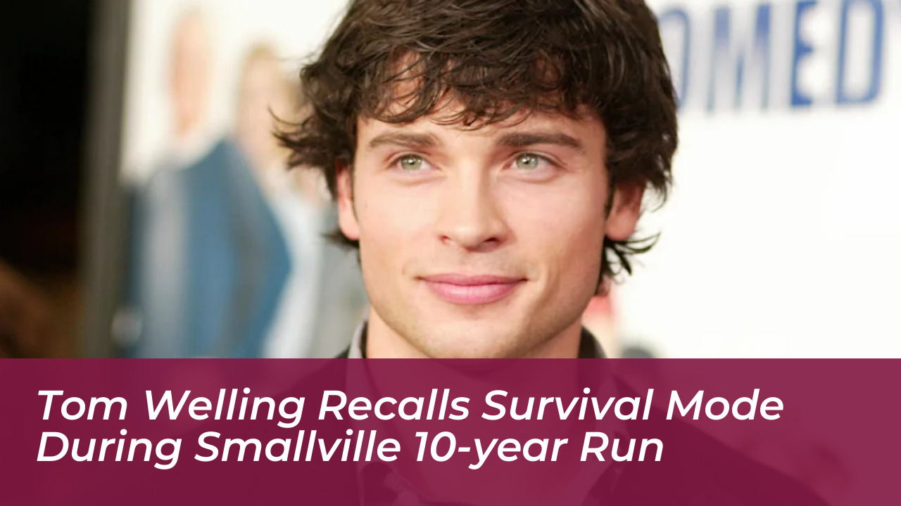 tom welling recalls survival mode during smallville 10 year run aUEh