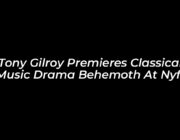tony gilroy premieres classical music drama behemoth at nyff gNNZ