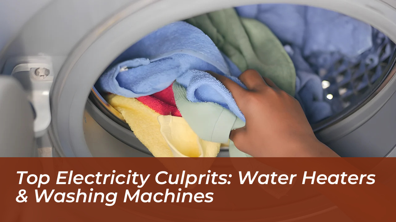 top electricity culprits water heaters washing machines 4cGI
