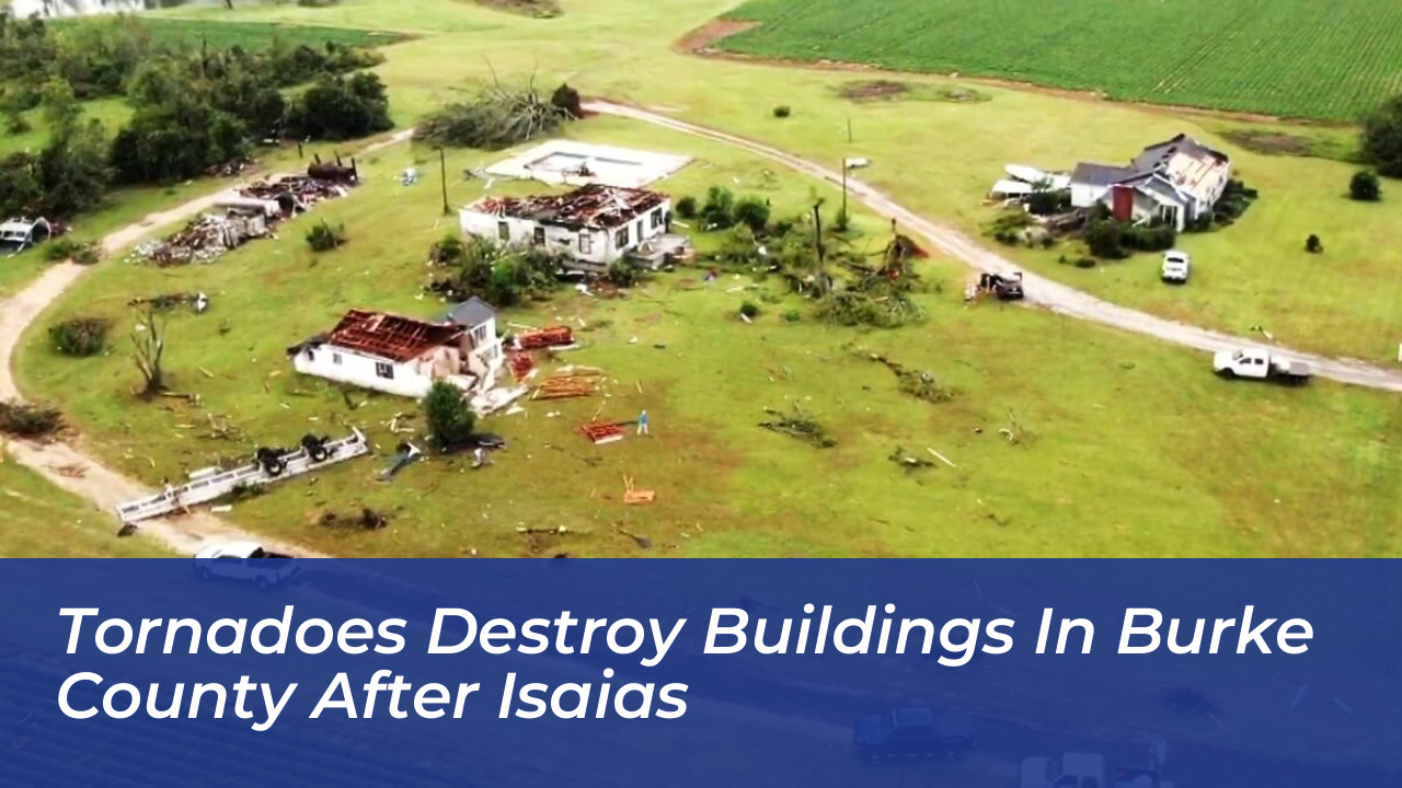 tornadoes destroy buildings in burke county after isaias STbv