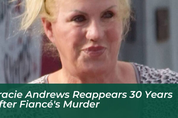 tracie andrews reappears 30 years after fiances murder IAXG