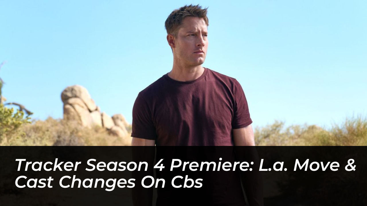 tracker season 4 premiere l a move cast changes on cbs