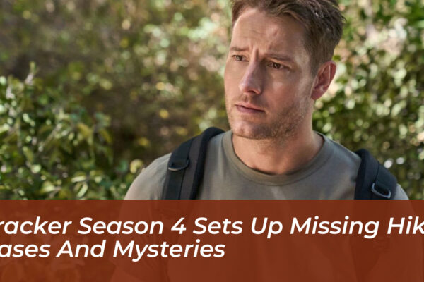 tracker season 4 sets up missing hiker cases and mysteries b6bH