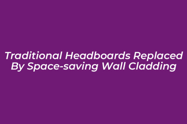 traditional headboards replaced by space saving wall cladding iadX