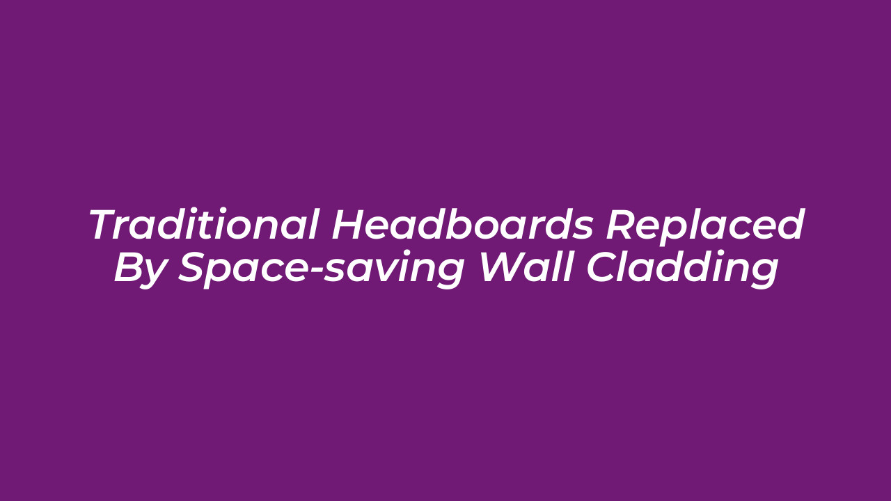 traditional headboards replaced by space saving wall cladding iadX
