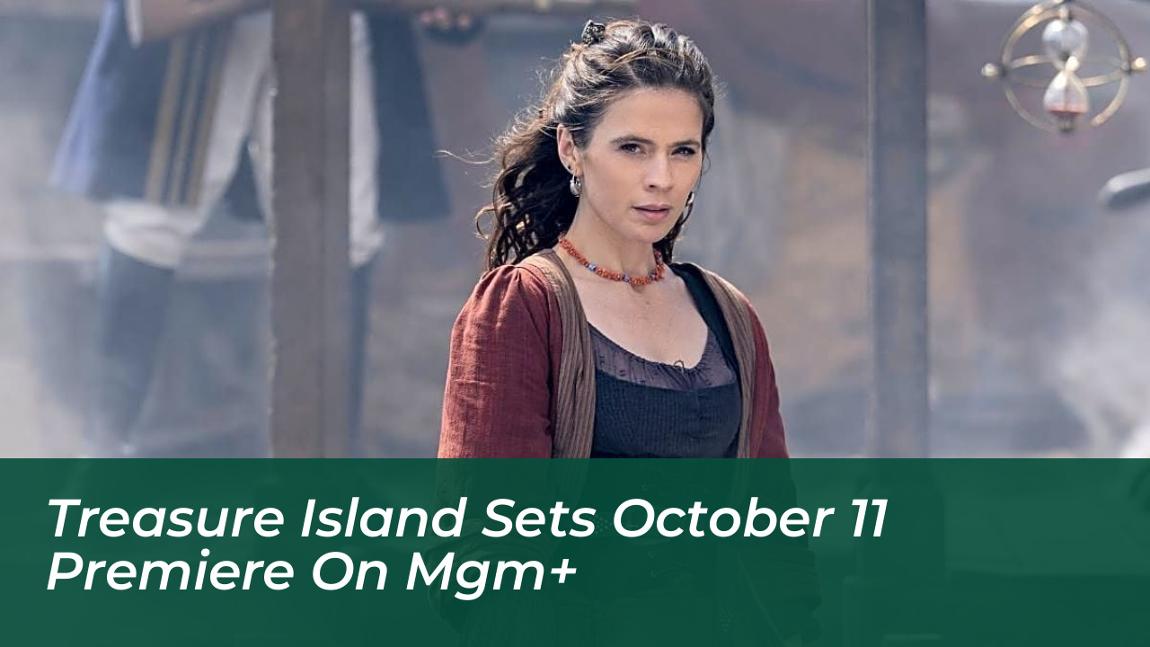 treasure island sets october 11 premiere on mgm pMIF