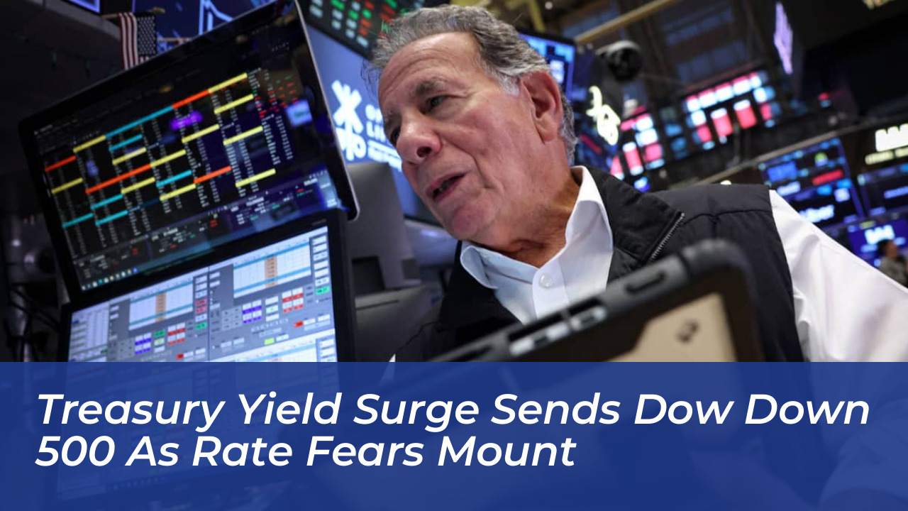 treasury yield surge sends dow down 500 as rate fears mount OdJC