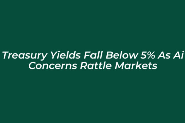 treasury yields fall below 5 as ai concerns rattle markets RqCu