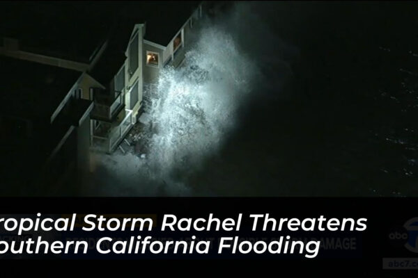 tropical storm rachel threatens southern california flooding UHYT
