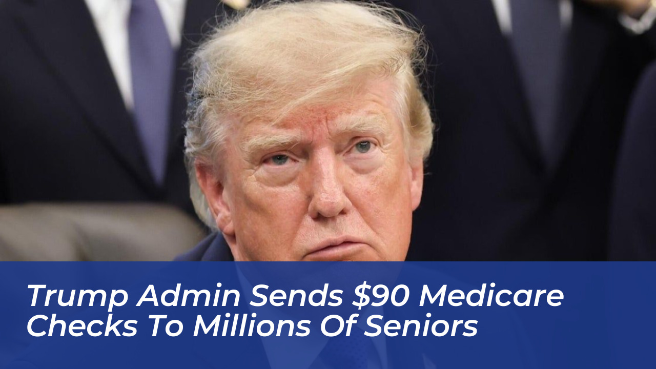trump admin sends 90 medicare checks to millions of seniors Jmjz