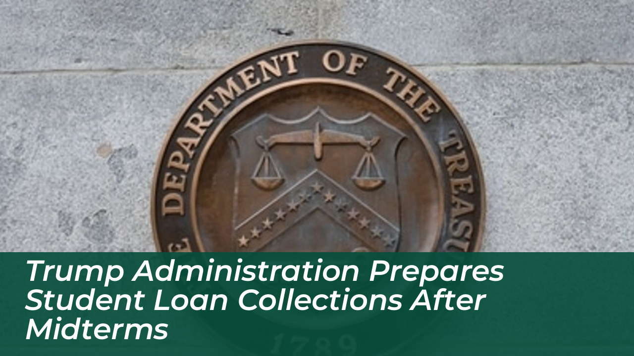 trump administration prepares student loan collections after midterms MXvO