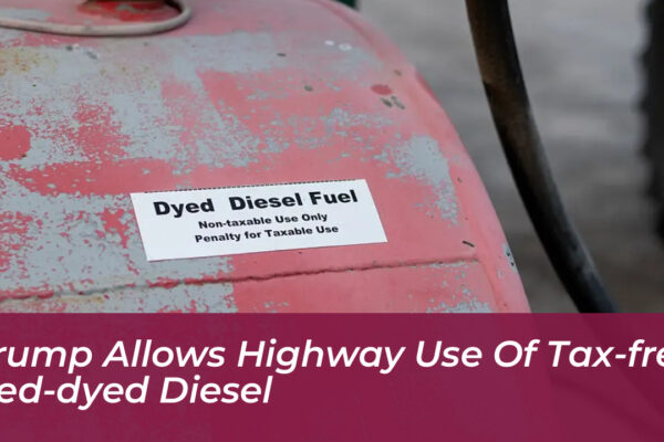 trump allows highway use of tax free red dyed diesel Sq5M