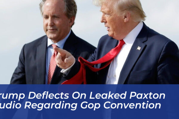 trump deflects on leaked paxton audio regarding gop convention qYtN