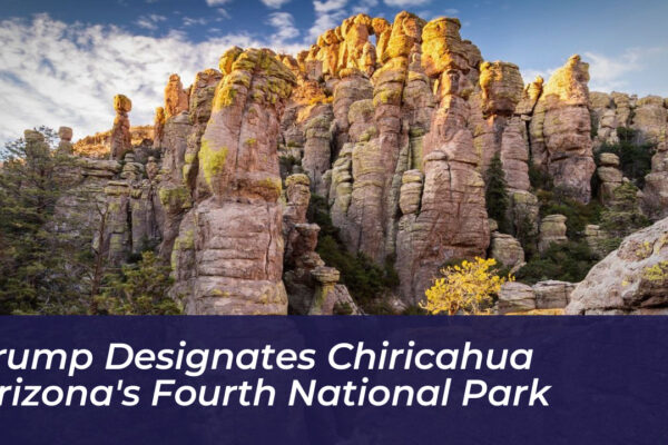trump designates chiricahua arizonas fourth national park kcZf