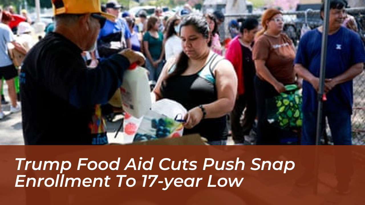 trump food aid cuts push snap enrollment to 17 year low t3NG