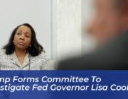 trump forms committee to investigate fed governor lisa cook f86O