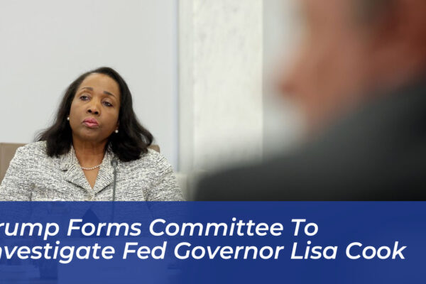 trump forms committee to investigate fed governor lisa cook f86O