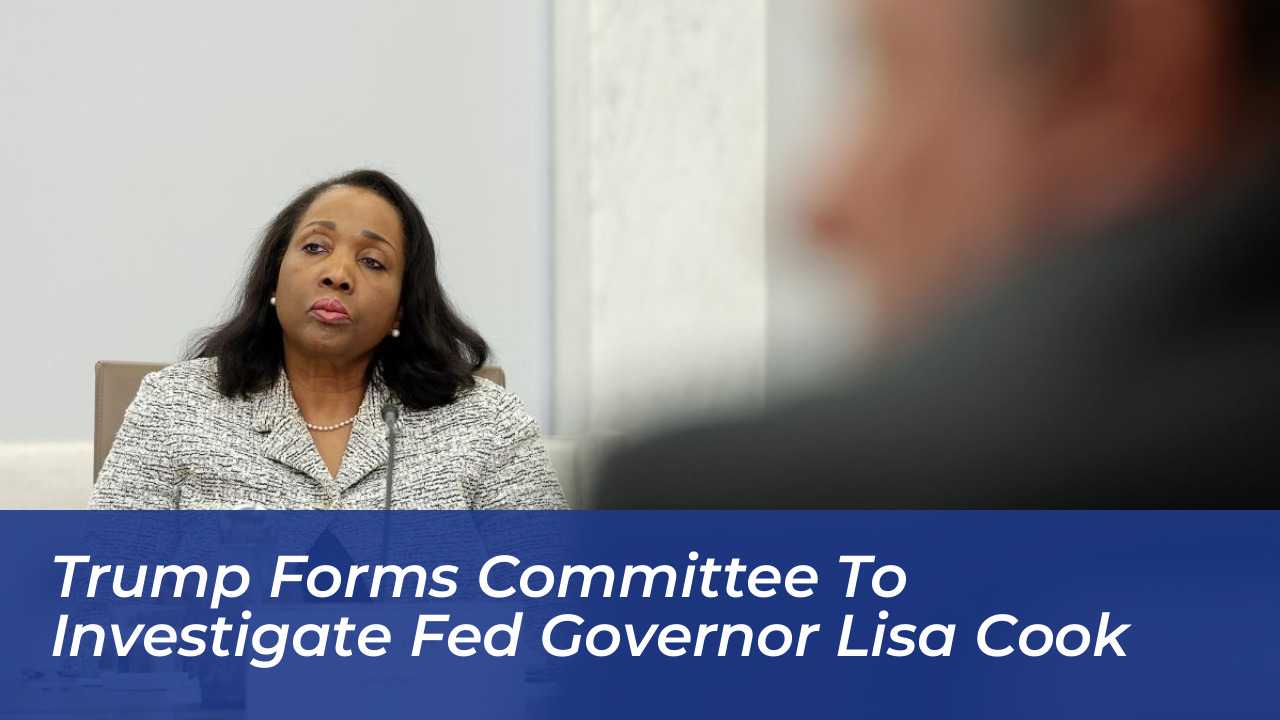 trump forms committee to investigate fed governor lisa cook f86O