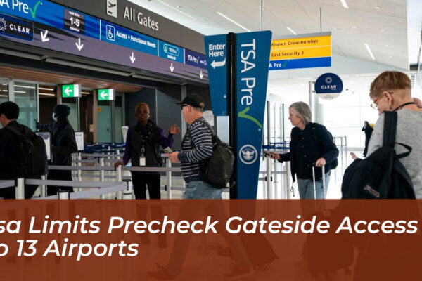 tsa limits precheck gateside access to 13 airports PWRi
