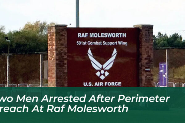 two men arrested after perimeter breach at raf molesworth Adxm