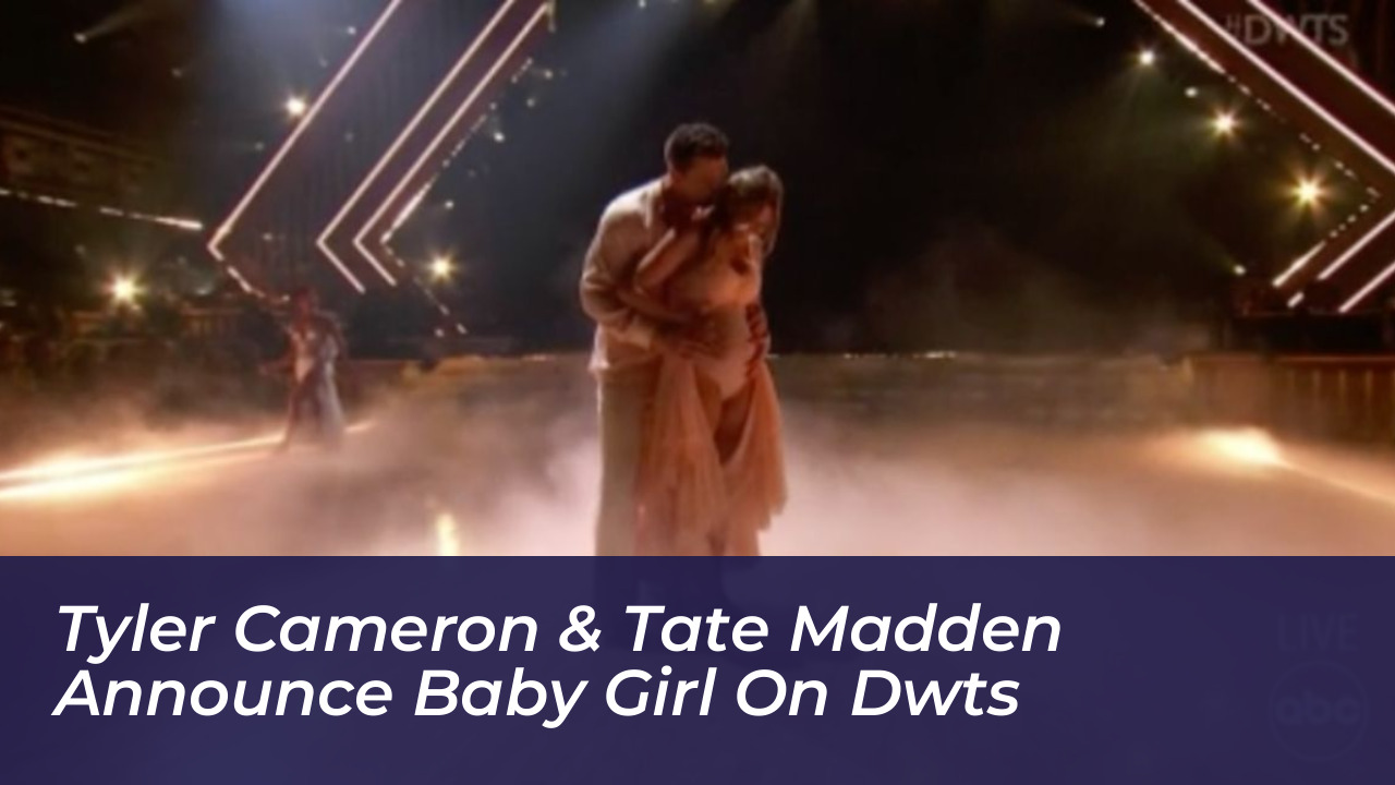 tyler cameron tate madden announce baby girl on dwts BXBf