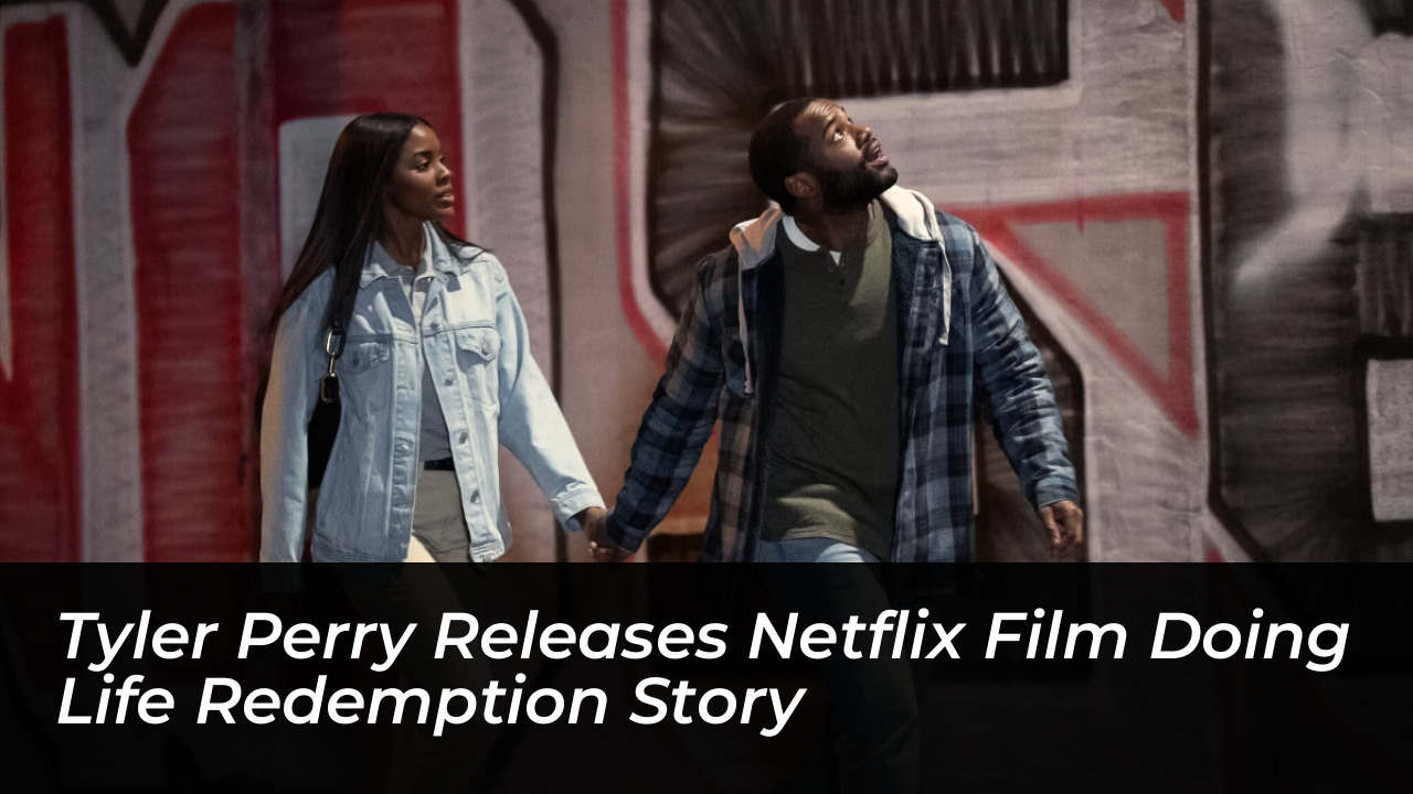 tyler perry releases netflix film doing life redemption story kcfr