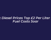 uk diesel prices top 2 per liter as fuel costs soar 51pi