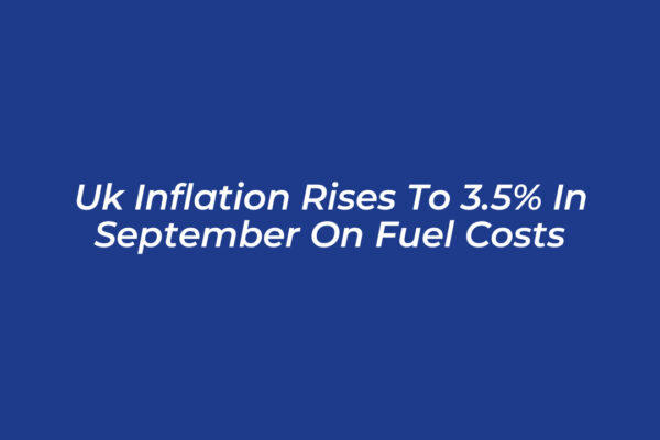uk inflation rises to 3 5 in september on fuel costs wAIz