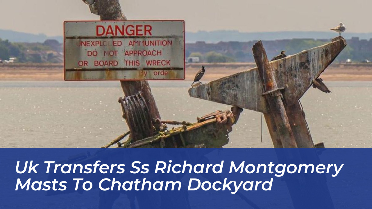 uk transfers ss richard montgomery masts to chatham dockyard nt6j